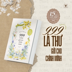 Sách - 999 Lá Thư Gửi Cho Chính Mình (Bản Kỷ Niệm 15 Năm Sinh Nhật Vanvietbooks)