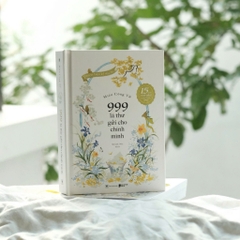 Sách - 999 Lá Thư Gửi Cho Chính Mình (Bản Kỷ Niệm 15 Năm Sinh Nhật Vanvietbooks)