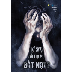 Sách - Vì Sao Tôi Lại Bị Bắt Nạt?