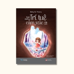 Sách - Nuôi Dưỡng Trí Tuệ Cảm Xúc Của Con