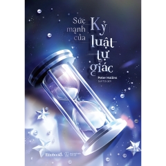 Sách - Sức Mạnh Của Kỷ Luật Tự Giác