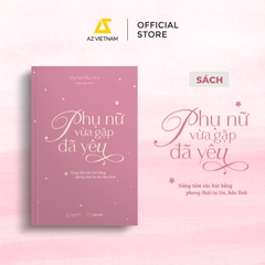 Sách - Phụ Nữ Vừa Gặp Đã Yêu