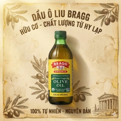 Dầu Extra Virgin Olive Bragg hữu cơ ép lạnh 473ml