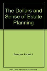 The Dollars and Sense of Estate Planning (without dust cover)