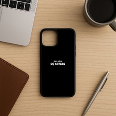 Ốp lưng Unique Case dành cho iPhone in chữ ham sống sợ stress TYPO102 - ảnh 2