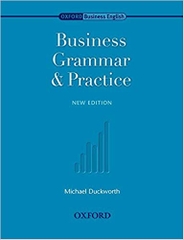 Oxford Business English. Business Grammar and Practice