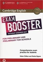 Cambridge English Exam Booster for Preliminary and Preliminary for Schools without Answer Key with Audio: Comprehensive Exam Practice for Students (Cambridge English Exam Boosters) Paperback