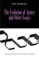 The Evolution of Agency and Other Essays (Cambridge Studies in Philosophy and Biology)