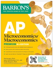 AP Microeconomics/Macroeconomics Premium, Eighth Edition: Prep Book with 4 Practice Tests + Comprehensive Review + Online Practice (Barron's AP Prep)
