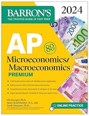 AP Microeconomics/Macroeconomics Premium, 2024: 4 Practice Tests + Comprehensive Review + Online Practice (Barron's AP Prep)