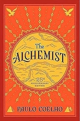 The Alchemist, 25th Anniversary: A Fable About Following Your Dream Paperback