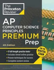 Princeton Review AP Computer Science Principles Premium Prep, 4th Edition: 5 Practice Tests + Digital Practice Online + Content Review (College Test Preparation) 4th Edition