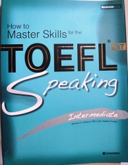 How To Master Skills For The Toefl iBT-Speaking-intermediate