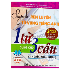 Sách Chuyên Đề Rèn Luyện Từ Vựng Tiếng Anh - 1 Từ Dùng Cho 3 Câu