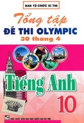 Tổng tập đề thi Olympic 30 tháng 4 môn tiếng anh lớp 10
