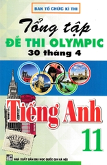 Tổng tập đề thi Olympic 30 tháng 4 môn tiếng anh lớp 11