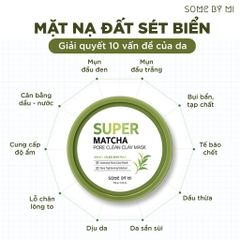 Mặt Nạ Rửa Đất Sét Some By Mi Super Matcha Pore Clean Clay Mask 100g