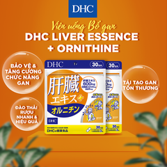 Viên Uống Bổ Gan DHC Nhật Bản Liver Essence & Ornithine