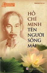 Hồ Chí Minh - Tên Người Sống Mãi
