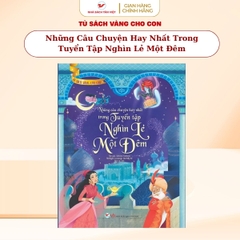 Những Câu Chuyện Hay Nhất Trong Tuyển Tập Nghìn Lẻ Một Đêm - Bộ Tủ Sách Vàng Cho Con (Phiên Bản Bìa Mềm)