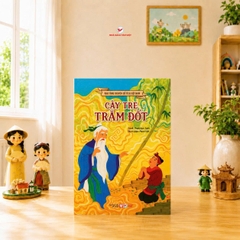 Cây Tre Trăm Đốt - Kho Tàng Truyện Cổ Tích Việt Nam ( Tái Bản 2026 )