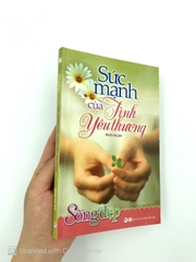 Tủ Sách Sống Đẹp - Sức Mạnh Của Tình Yêu Thương