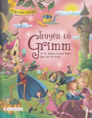 Tủ Sách Vàng Cho Con - Truyện cổ Grimm