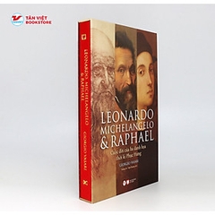 DELUXE BOOKS- Leonardo Michelangelo và Raphael - Cuộc Đời Ba Danh Họa Thời Kì Phục Hưng