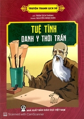 Truyện Tranh Lịch Sử - Tuệ Tĩnh Danh Y Thời Trần