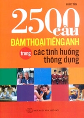 2500 câu đàm thoại tiếng Anh trong các tình huống thông dụng (TV)