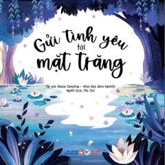 Ehon Châu Âu - Gửi Tình Yêu Tới Mặt Trăng - Tân Việt Books