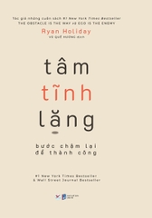 Tâm Tĩnh Lặng - Bước Chậm Lại Để Thành Công