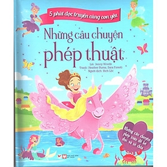 5 Phút Đọc Truyện Cùng Con Yêu - Những Câu Chuyện Phép Thuật