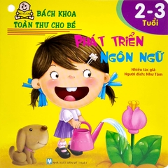 Bộ Bách Khoa Toàn Thư Cho Bé (Bộ 8 Cuốn) 2 - 3 tuổi