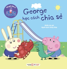 Truyện Tranh Thế giới diệu kì của Peppa Pig: George học cách chia sẻ