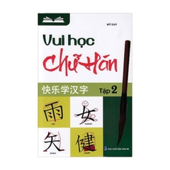 Học Vui Chữ Hán (Tập 2)