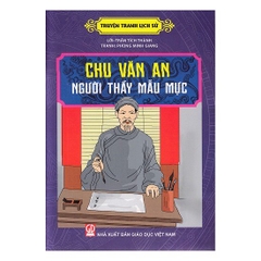 Truyện Tranh Lịch Sử - Chu Văn An - Người Thầy Mẫu Mực