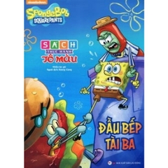 Spongebob Squarepants - Sách Thực Hành Tô Màu: Đầu Bếp Tài Ba