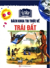 Tủ Sách Bách Khoa Tri Thức Về Trái Đất