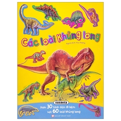 Hình Dán Sống Động - Các Loài Khủng Long - Hơn 30 Hình Dán Đi Kèm Với 60 Loài Khủng Long (Tái Bản 2025)