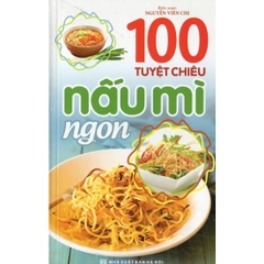 100 Tuyệt Chiêu Nấu Mì Ngon