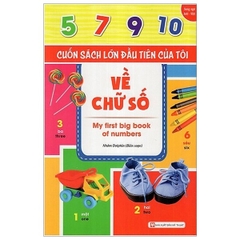 Cuốn Sách Lớn Đầu Tiên Của Tôi Về Chữ Số