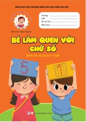 Khởi Đầu Cho Bé Vào Lớp 1 -Bé Làm Quen Với Chữ Số