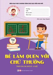 Khởi Đầu Cho Bé Vào Lớp 1 -Bé Làm Quen Với Chữ Thường - Tập 1