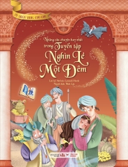 Những Câu Chuyện Hay Nhất Trong Tuyển Tập Nghìn Lẻ Một Đêm - Bộ Tủ Sách Vàng Cho Con (Phiên Bản Bìa Mềm)
