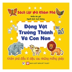 Động Vật Trưởng Thành Và Con Non - Sách Lật Mở Khám Phá