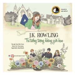 Tuyển Tập Truyện Tranh Danh Nhân Thế Giới - J.K. Rowling  Trí Tưởng Tượng Không Giới Hạn