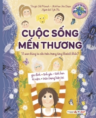 1. Cuộc sống mến thương – Vì sao chúng ta cần trân trọng từng khoảnh khắc?