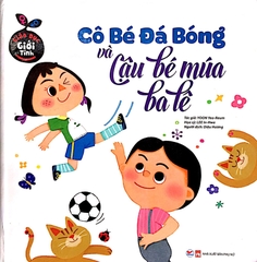 Giáo Dục Giới Tính - Cô Bé Đá Bóng Và Cậu Bé Múa Ba Lê