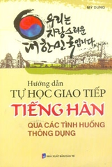 Hướng Dẫn Tự Học Giao Tiếp Tiếng Hàn Qua Các Tình Huống Thông Dụng